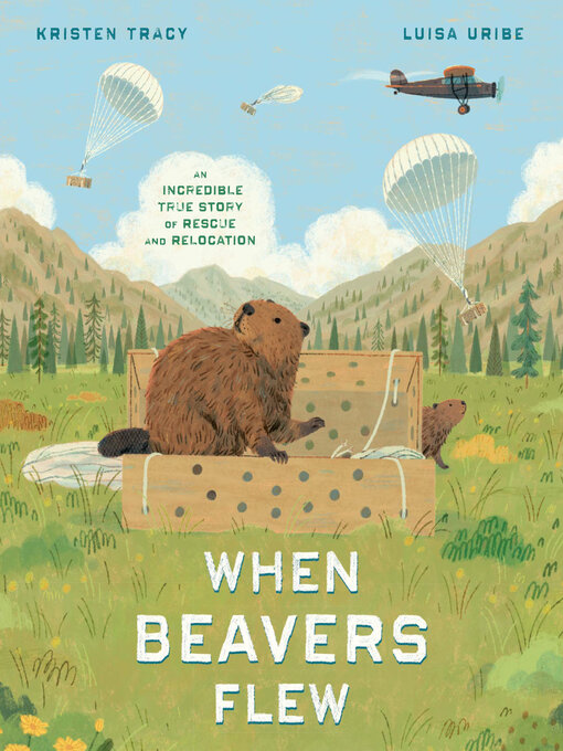 Title details for When Beavers Flew by Kristen Tracy - Available